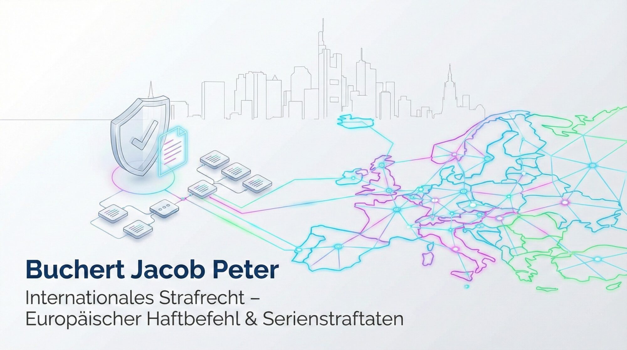 Europäischer Haftbefehl und Spezialitätsgrundsatz im internationalen Strafrecht: Grafik von Buchert Jacob Peter mit Frankfurt-Skyline.