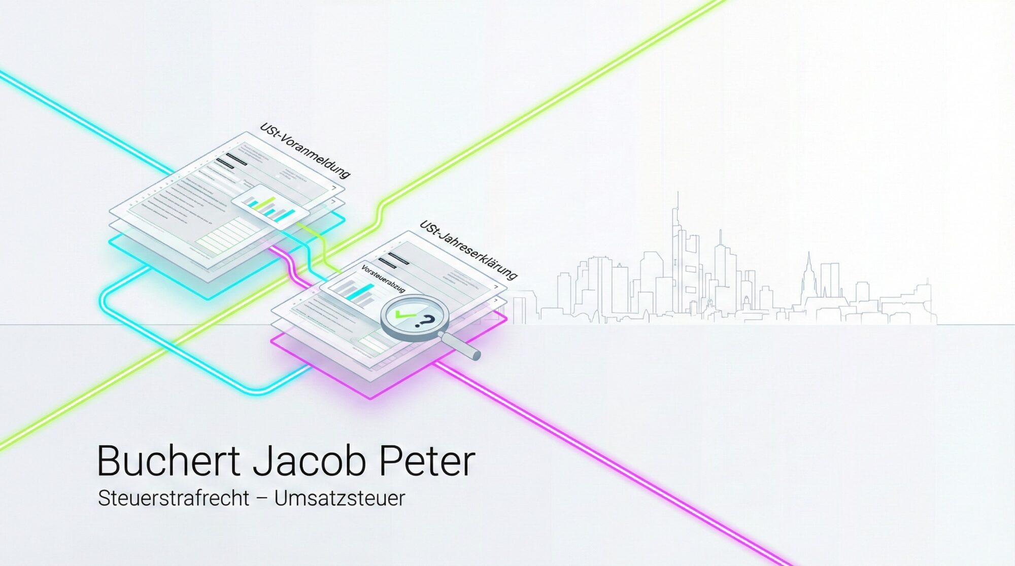 Umsatzsteuerhinterziehung und Vorsteuer im Steuerstrafrecht: Grafik der Kanzlei Buchert Jacob Peter mit Frankfurt-Skyline.
